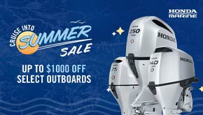 Cruise into Summer Sale - Up to $1000 off Select Honda Outboards