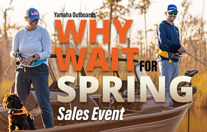 Yamaha Outboards - Why Wait For Spring Sales Event