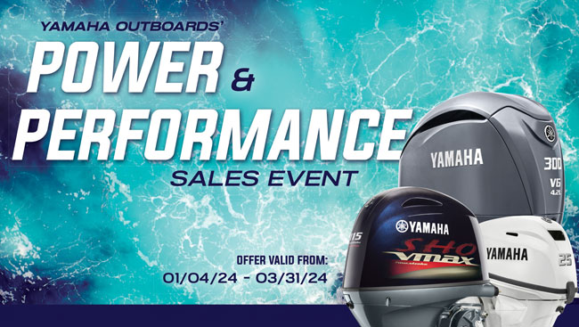 Yamaha Outboards POWER & PERFORMANCE SALES EVENT. The ad shows three outboard boat motors. The offer validity dates are stated at the bottom: 01/04/24 - 03/31/24
